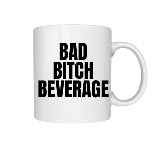 BAD B*TCH BEVERAGE Mug
